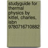 Studyguide for Thermal Physics by Kittel, Charles, Isbn 9780716710882 door Cram101 Textbook Reviews
