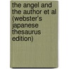 The Angel and the Author Et Al (Webster's Japanese Thesaurus Edition) by Icon Group International