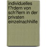 Individuelles F�Rdern Von Sch�Lern in Der Privaten Einzelnachhilfe by Franziska Dedow