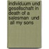 Individuum Und Gesellschaft in  Death of a Salesman  Und   All My Sons