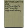 Psychoanalytische Und Lerntheoretische Erkl�Rung Der Angstentstehung by Kristin Retzlaff