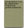Schulpraktikum 2 an Der Allgemeinen F�Rderschule (Praktikumsbericht) door Katrin Niemann