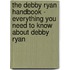The Debby Ryan Handbook - Everything You Need to Know about Debby Ryan