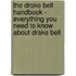 The Drake Bell Handbook - Everything You Need to Know about Drake Bell
