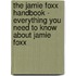 The Jamie Foxx Handbook - Everything You Need to Know About Jamie Foxx