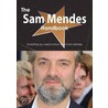 The Sam Mendes Handbook - Everything You Need to Know about Sam Mendes by Emily Smith