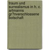 Traum Und Surrealismus in H. C. Artmanns Gr�Nverschlossene Botschaft door Hari Schmiderer