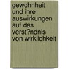 Gewohnheit Und Ihre Auswirkungen Auf Das Verst�Ndnis Von Wirklichkeit door Christian Ritter