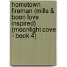 Hometown Fireman (Mills & Boon Love Inspired) (Moonlight Cove - Book 4) by Lissa Manley