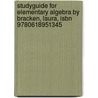 Studyguide for Elementary Algebra by Bracken, Laura, Isbn 9780618951345 door Cram101 Textbook Reviews