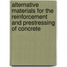 Alternative Materials for the Reinforcement and Prestressing of Concrete door J.L. Clarke