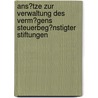 Ans�Tze Zur Verwaltung Des Verm�Gens Steuerbeg�Nstigter Stiftungen by Florian Stark