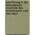 Bew�Hrung in Der Lebenspraxis Innerhalb Des Christentums Und Des Islam