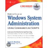 How to Cheat at Windows System Administration Using Command Line Scripts by Pawan K. Bhardwaj