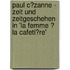 Paul C�Zanne - Zeit Und Zeitgeschehen in 'La Femme � La Cafeti�Re'