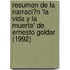 Resumen De La Narraci�N 'La Vida Y La Muerte' De Ernesto Goldar (1992)
