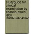 Studyguide for Clinical Examination by Epstein, Owen, Isbn 9780723434542