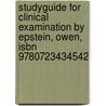 Studyguide for Clinical Examination by Epstein, Owen, Isbn 9780723434542 by Cram101 Textbook Reviews