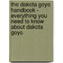 The Dakota Goyo Handbook - Everything You Need to Know about Dakota Goyo