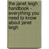 The Janet Leigh Handbook - Everything You Need to Know about Janet Leigh door Emily Smith