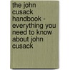 The John Cusack Handbook - Everything You Need to Know About John Cusack door Myrtle Vogler