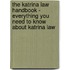 The Katrina Law Handbook - Everything You Need to Know about Katrina Law