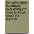 The Yul Brynner Handbook - Everything You Need to Know about Yul Brynner