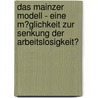 Das Mainzer Modell - Eine M�Glichkeit Zur Senkung Der Arbeitslosigkeit? door K. Hagemann
