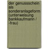 Der Genussschein Als Sonderanlageform (Unterweisung Bankkaufmann / -Frau) door Antje D�hler