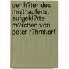 Der H�Ter Des Misthaufens. Aufgekl�Rte M�Rchen Von Peter R�Hmkorf by Andrea Geiss