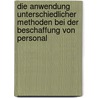 Die Anwendung Unterschiedlicher Methoden Bei Der Beschaffung Von Personal by Guido vom Schemm