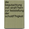 Die Begutachtung Von Straft�Tern Zur Feststellung Der Schuldf�Higkeit door Marcel Kolb