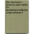Die Insolvenz - Chance Oder Risiko F�R Landwirtschaftliche Unternehmen?