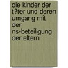 Die Kinder Der T�Ter Und Deren Umgang Mit Der Ns-Beteiligung Der Eltern door Verena Brunner