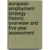 European Employment Strategy - Historic Overwiew and Five-Year Assessment door Joanna Mastalerek