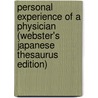 Personal Experience of a Physician (Webster's Japanese Thesaurus Edition) door Icon Group International