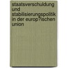 Staatsverschuldung Und Stabilisierungspolitik in Der Europ�Ischen Union door Heiko Burret