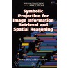 Symbolic Projection for Image Information Retrieval and Spatial Reasoning door Shi-Kuo Chang