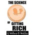 The Science of Getting Rich Or Financial Success Through Creative Thought