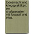Todesmacht Und Kriegspraktiken. Ein Analyseraster Mit Foucault Und Elias.