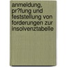 Anmeldung, Pr�Fung Und Feststellung Von Forderungen Zur Insolvenztabelle by Kristina K�berich