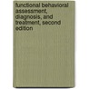 Functional Behavioral Assessment, Diagnosis, and Treatment, Second Edition door Keven M. Schock