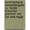 Kommentierte Textwiedergabe Zu 'Kinder Brauchen Grenzen' Von Jan-Uwe Rogge door Franziska R�ser