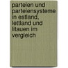 Parteien Und Parteiensysteme in Estland, Lettland Und Litauen Im Vergleich by Evelyn Zsch�chner