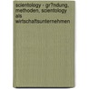 Scientology - Gr�Ndung, Methoden, Scientology Als Wirtschaftsunternehmen door Katrin Jackisch
