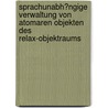 Sprachunabh�Ngige Verwaltung Von Atomaren Objekten Des Relax-Objektraums door Michael Wack