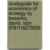 Studyguide for Economics of Strategy by Besanko, David, Isbn 9781118273630 door Cram101 Textbook Reviews