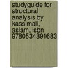 Studyguide for Structural Analysis by Kassimali, Aslam, Isbn 9780534391683 door Cram101 Textbook Reviews