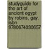 Studyguide for the Art of Ancient Egypt by Robins, Gay, Isbn 9780674030657
