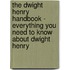 The Dwight Henry Handbook - Everything You Need to Know about Dwight Henry